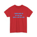Dog Lover T‑Shirt — "I Work Hard So My Dog Can Have a Better Life"